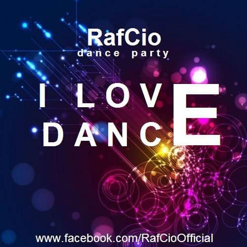 RafCio Dance Party vol. 15 I love Dance